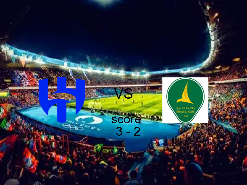 فاز فريق الهلال على فريق الخليج بنتيجة 3 - 2 في بطولة الدوري السعودي.