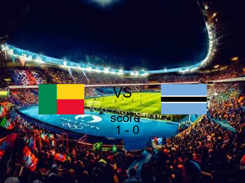 فريق بنين يسحق بوتسوانا بنتيجة 1 - 0 في بطولة كأس الأمم الأفريقية.