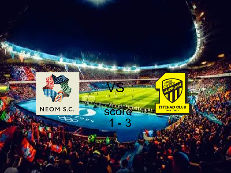  نادي نيوم يخسر من فريق الاتحاد بنتيجة 1 - 3 في بطولة الدوري السعودي.