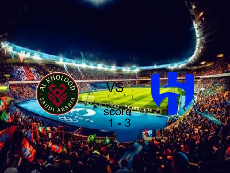  الخلود يخسر من فريق الهلال بنتيجة 1 - 3 في بطولة الدوري السعودي.