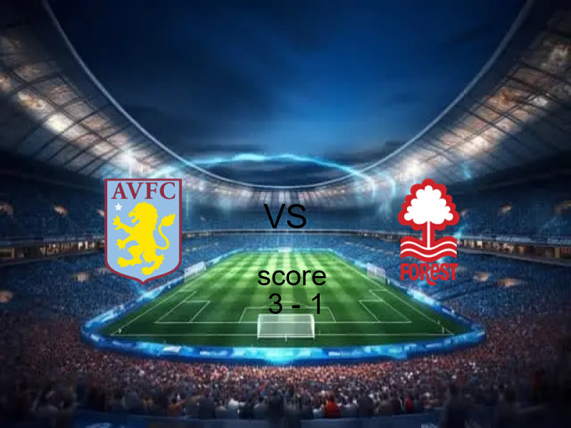 فوز فريق أستون فيلا على نوتينجهام فورست بنتيجة 3 - 1 في بطولة الدوري الإنجليزي.