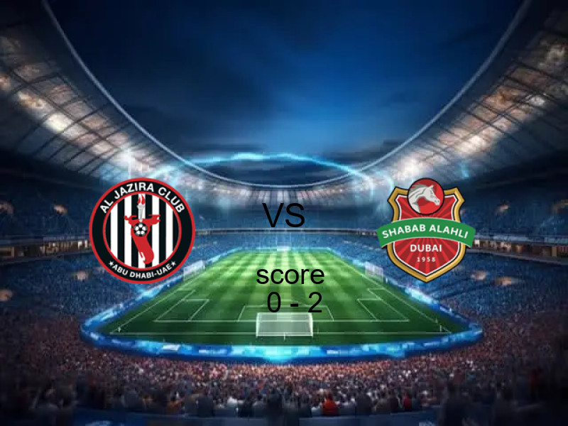  فريق شباب الأهلي يفوز على  الجــزيرة بنتيجة 0 - 2 في بطولة الدوري الإماراتي.