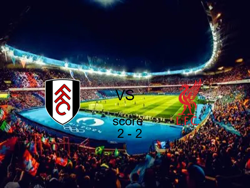 تعادل فولهام وفريق ليفربول بنتيجة 2 - 2 في بطولة الدوري الإنجليزي.