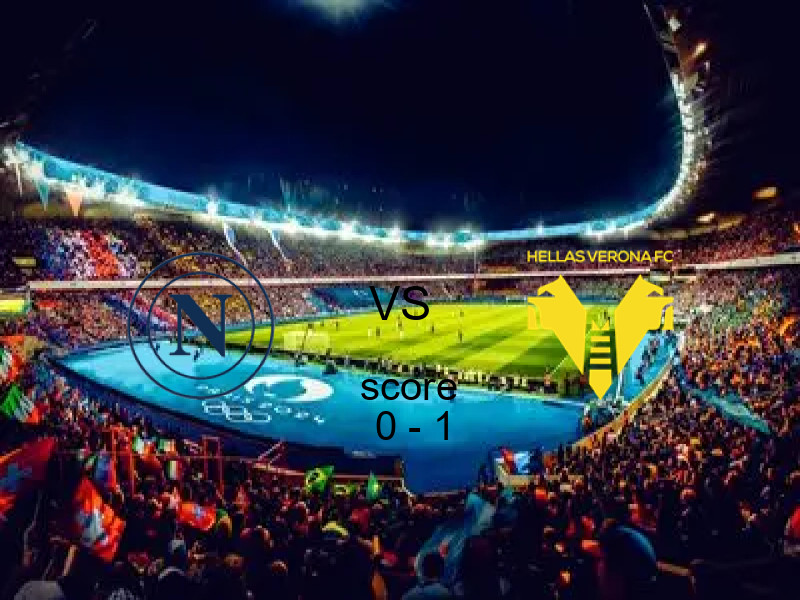  فريق هيلاس فيرونا يهزم نابولي بنتيجة 0 - 1 في بطولة الدوري الإيطالي.