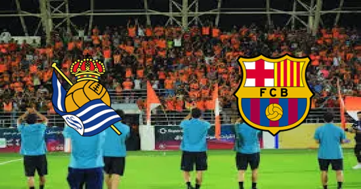 موعد مباراة ريال سوسيداد ضد برشلونة في الدوري الإسباني والقنوات الناقلة 18 يناير 2026