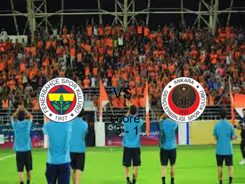 فوز فريق فنربخشة على جنتشلربيرليجي بنتيجة 3 - 1 في بطولة الدوري التركي.