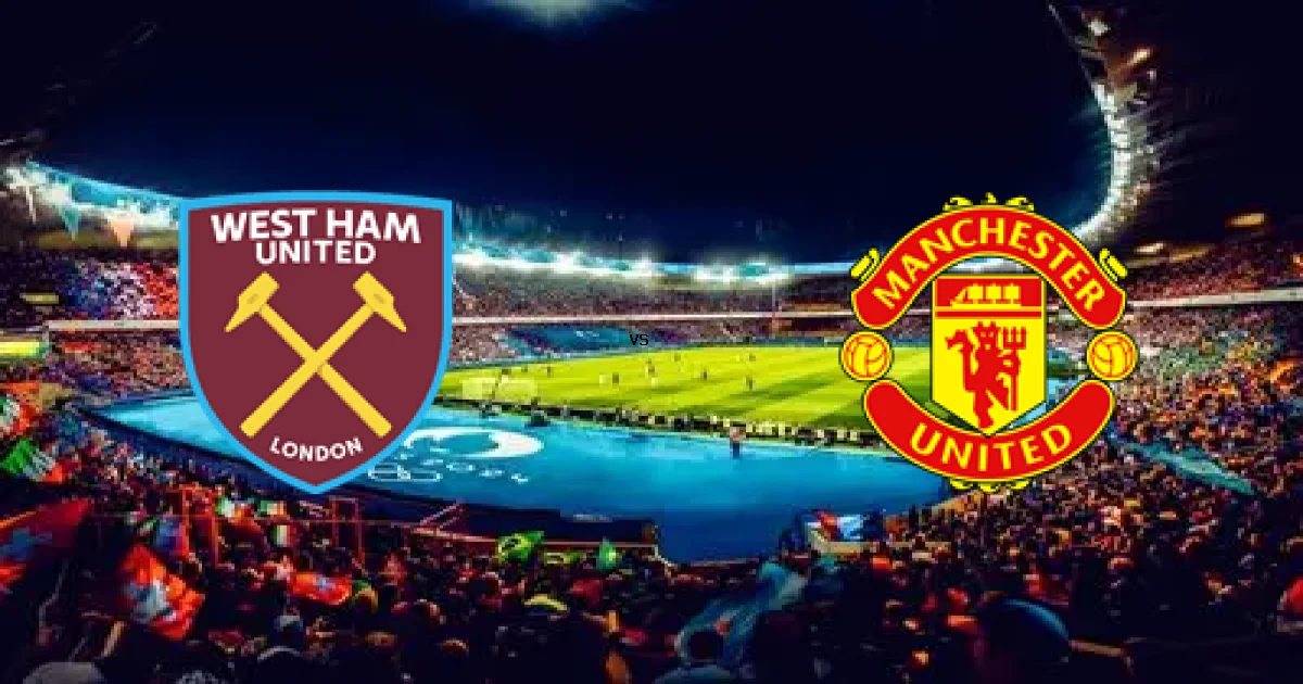 تفاصيل مباراة وست هام يونايتد ضد مانشستر يونايتد في الدوري الإنجليزي والمعلق