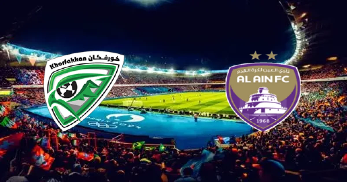 الدوري الإماراتي: موعد مواجهة خورفكان ضد العين 27 فبراير 2026 والتشكيل المتوقع