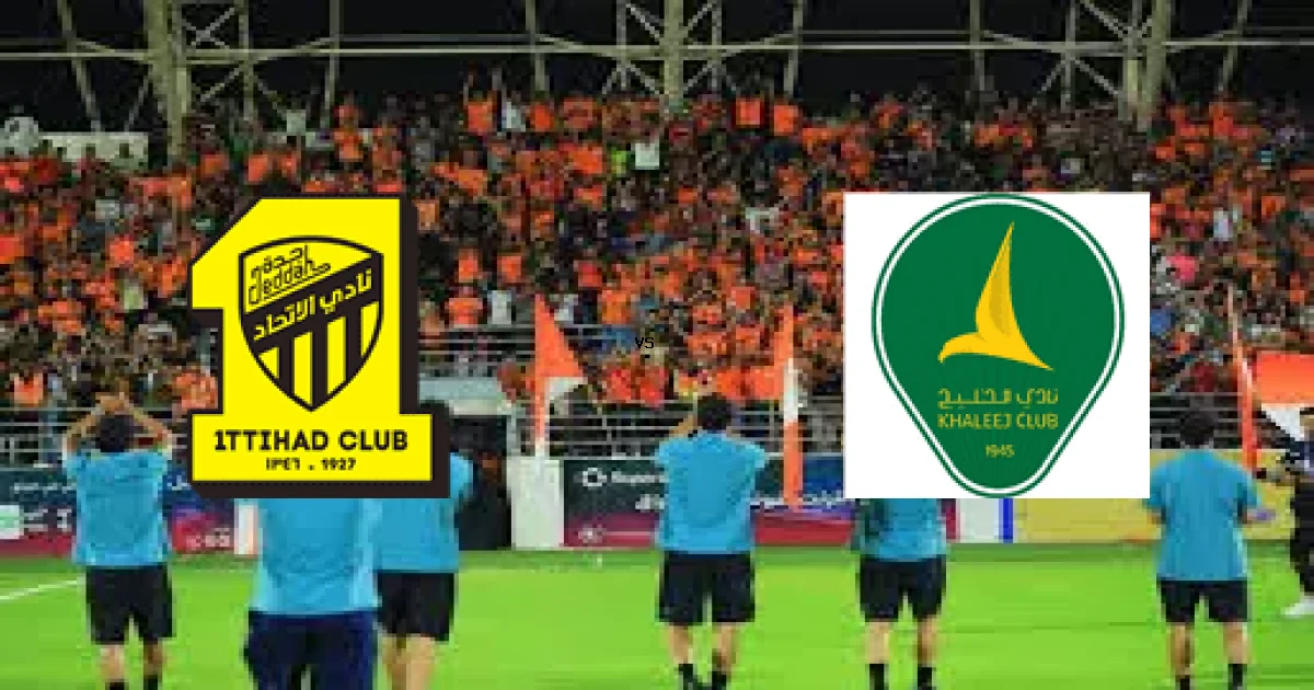 27 فبراير 2026 القمة المرتقبة بين الاتحاد ضد الخليج في الدوري السعودي - حكم المباراة كل التفاصيل
