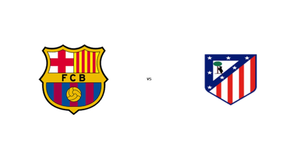 كأس ملك أسبانيا: موعد مواجهة برشلونة ضد اتلتيكو 03 مارس 2026 والتشكيل المتوقع