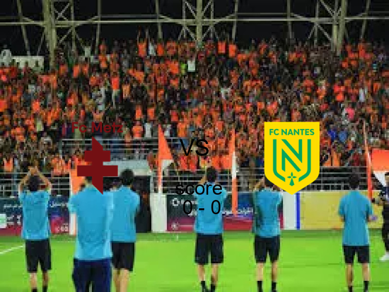 نتيجة مباراة ميتز ونانت اليوم 05 أبريل 2026 | تعادل 0 - 0 في الدوري الفرنسي