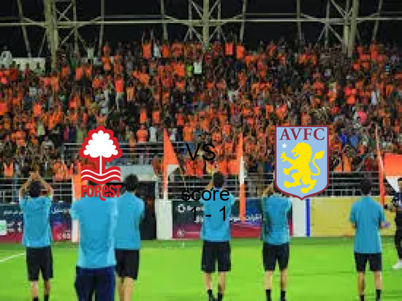 نتيجة مباراة فورست وأستون اليوم 12 أبريل 2026 | تعادل 1 - 1 في الدوري الإنجليزي