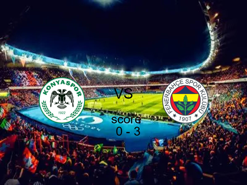 نتيجة سبور وفنربخشة في الدوري التركي 09 مايو 2026 - فوز فنربخشة بنتيجة 0 - 3