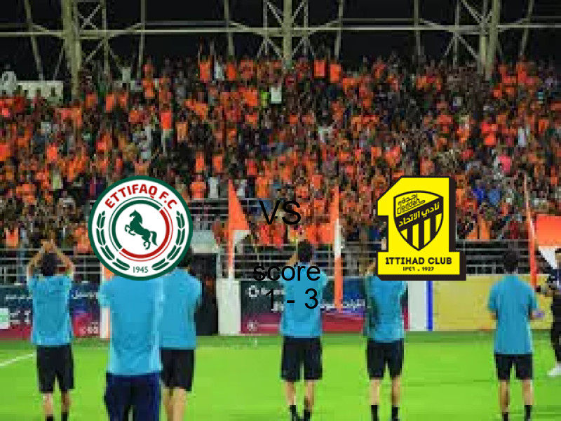 فريق الاتفـــــاق يخسر من الاتحاد في الدوري السعودي 14 مايو 2026 - فوز الاتحاد بنتيجة 1 - 3